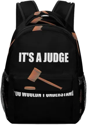 It's S Judge You Wouldn't Understand Classical Basic Travel Backpack Casual Shoulder Bag for Work Book Shopping University